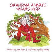 Grandma always wears red by June Allen